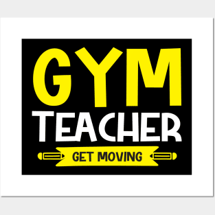 Gym teacher get moving Posters and Art